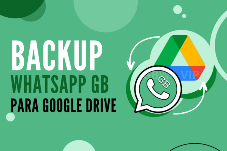 Backup WhatsApp GB para Google Drive